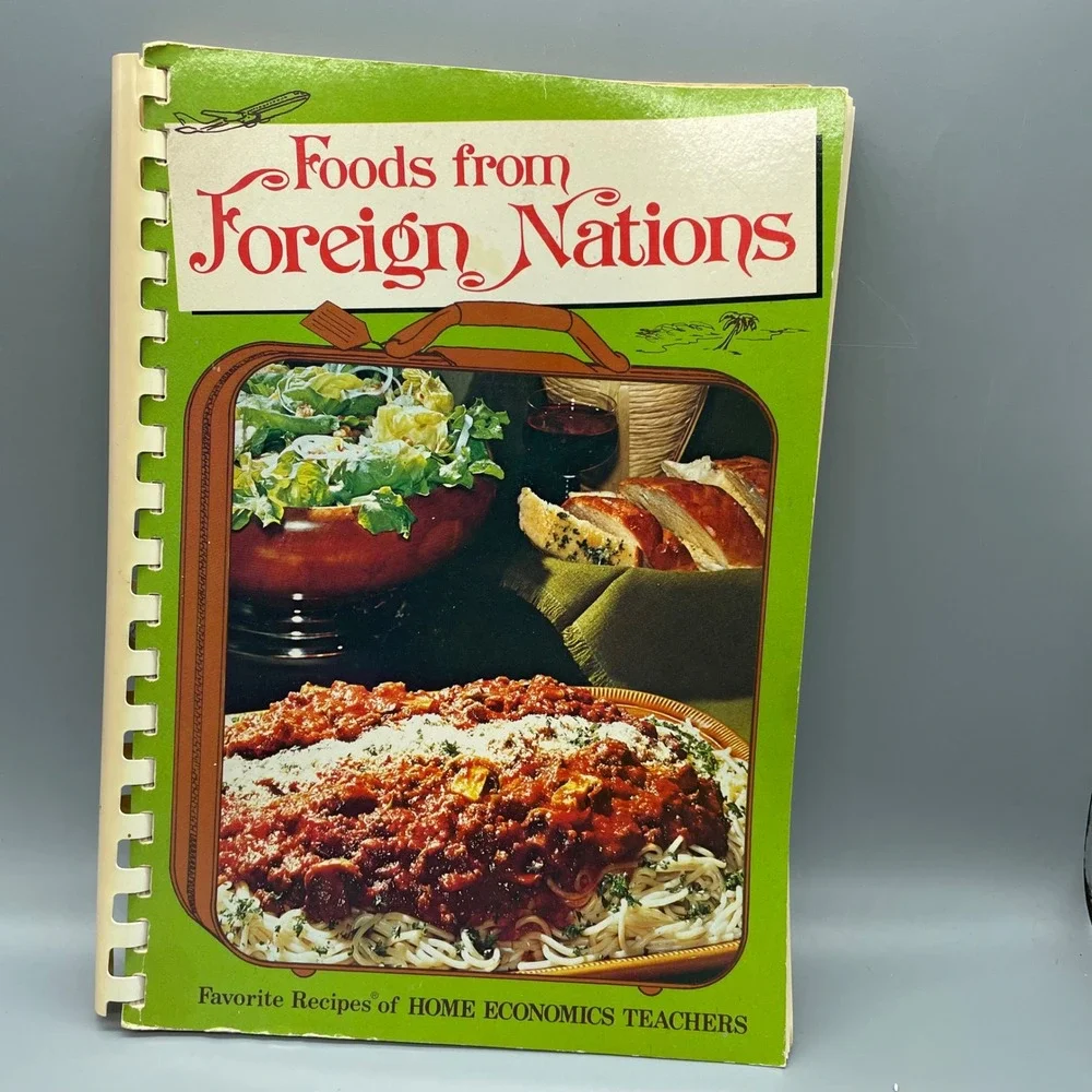 Foods from Foreign‎ Nations Cookbook 1977 Home Economics Teachers Vintage Spiral